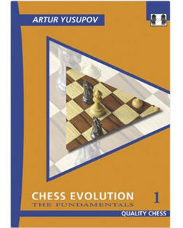 chess-evolution-1-the-fundamentals_artur-yusupov